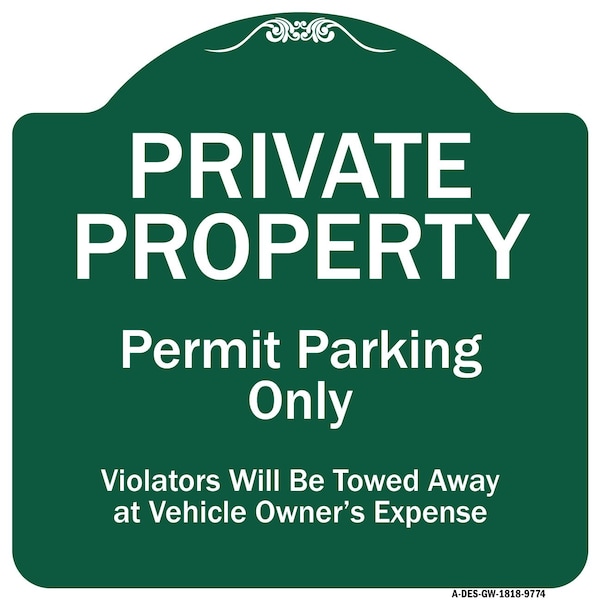 Signmission Private Property Permit Parking Violators Towed Away Owner Expense Alum, 18" L, 18" H, GW-1818-9774 A-DES-GW-1818-9774 - main